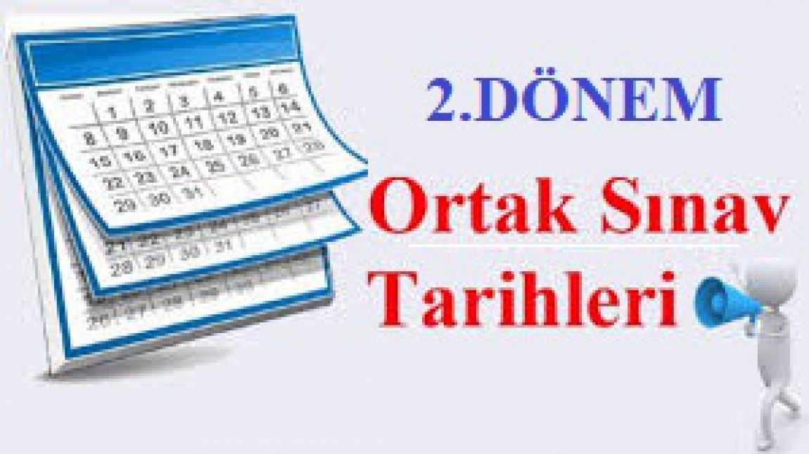 2024-2025 EĞİTİM ÖĞRETİM YILI 2.DÖNEM 1.YAZILI SINAV TAKVİMİ